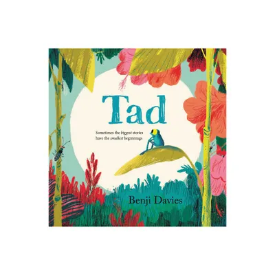 Tad - by Benji Davies (Hardcover)