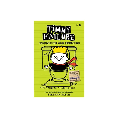 Timmy Failure: Sanitized for Your Protection - by Stephan Pastis (Paperback)