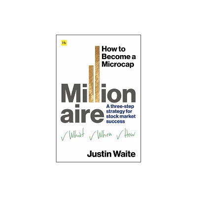 How to Become a Microcap Millionaire - by Justin Waite (Paperback)