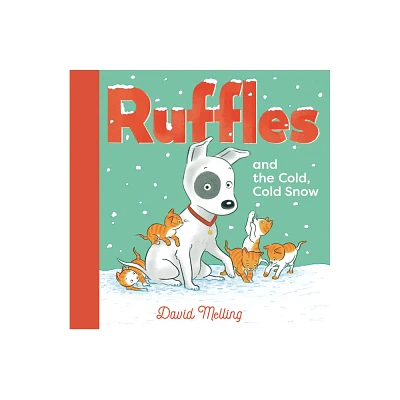 Ruffles and the Cold, Cold Snow - by David Melling (Hardcover)