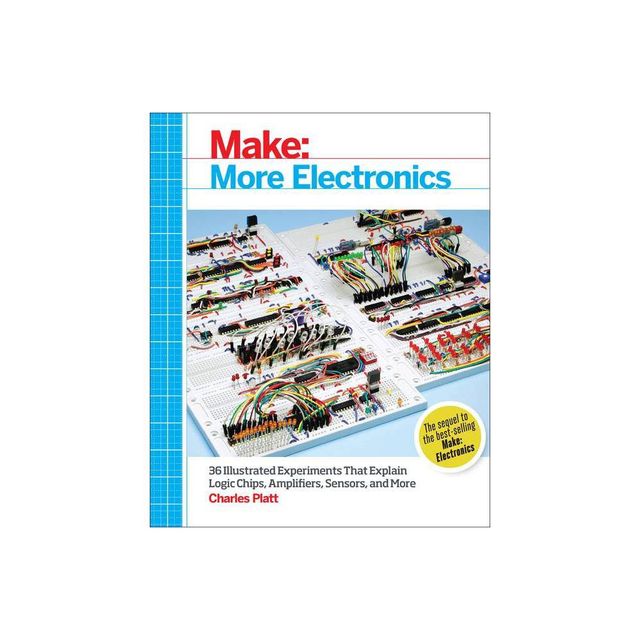 Make: More Electronics - by Charles Platt (Paperback)