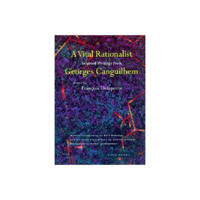 A Vital Rationalist - by Georges Canguilhem (Paperback)