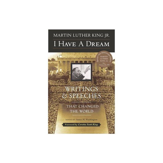 I Have a Dream - Special Anniversary Edition - 75th Edition by Martin Luther King (Paperback)