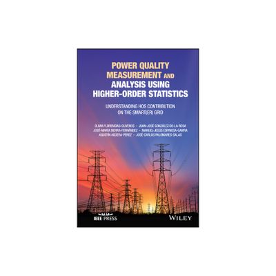 Power Quality Measurement and Analysis Using Higher-Order Statistics - (Hardcover)