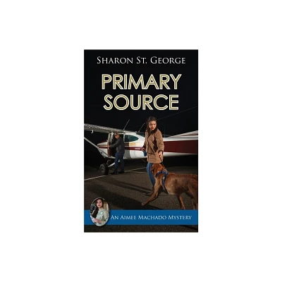 Primary Source - by Sharon St George (Paperback)