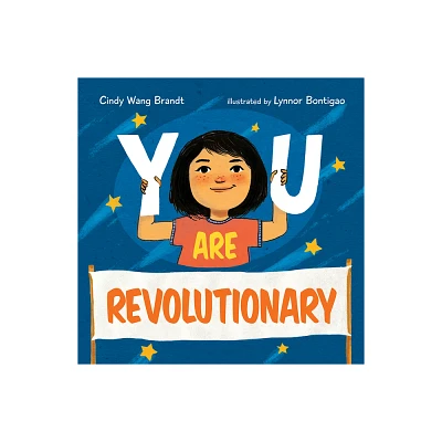 You Are Revolutionary - by Cindy Wang Brandt (Hardcover)