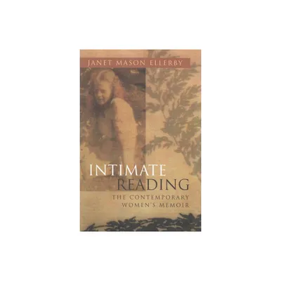 Intimate Reading - (Writing American Women) by Janet Ellerby (Paperback)