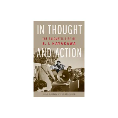 In Thought and Action - by Gerald W Haslam & Janice E Haslam (Paperback)