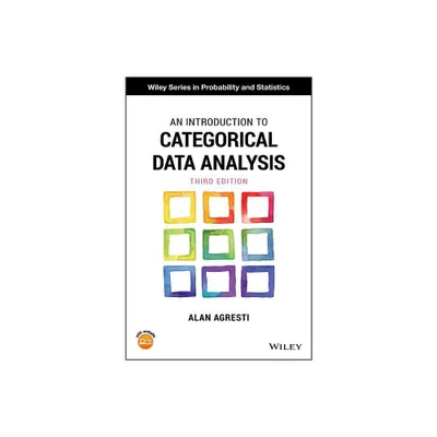 An Introduction to Categorical Data Analysis - (Wiley Probability and Statistics) 3rd Edition by Alan Agresti (Hardcover)