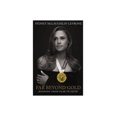 Far Beyond Gold - by Sydney McLaughlin (Hardcover)