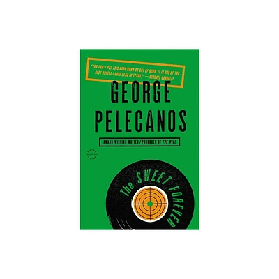 The Sweet Forever - by George P Pelecanos (Paperback)