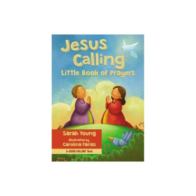 Jesus Calling Little Book of Prayers - (Jesus Calling) by Sarah Young (Hardcover)