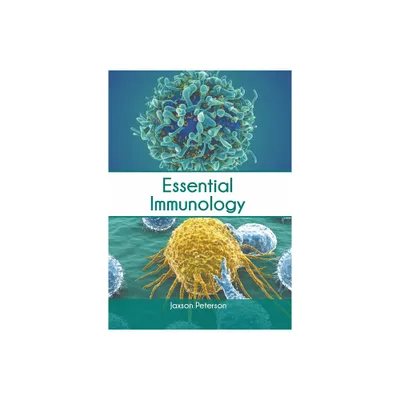 Essential Immunology - by Jaxson Peterson (Hardcover)