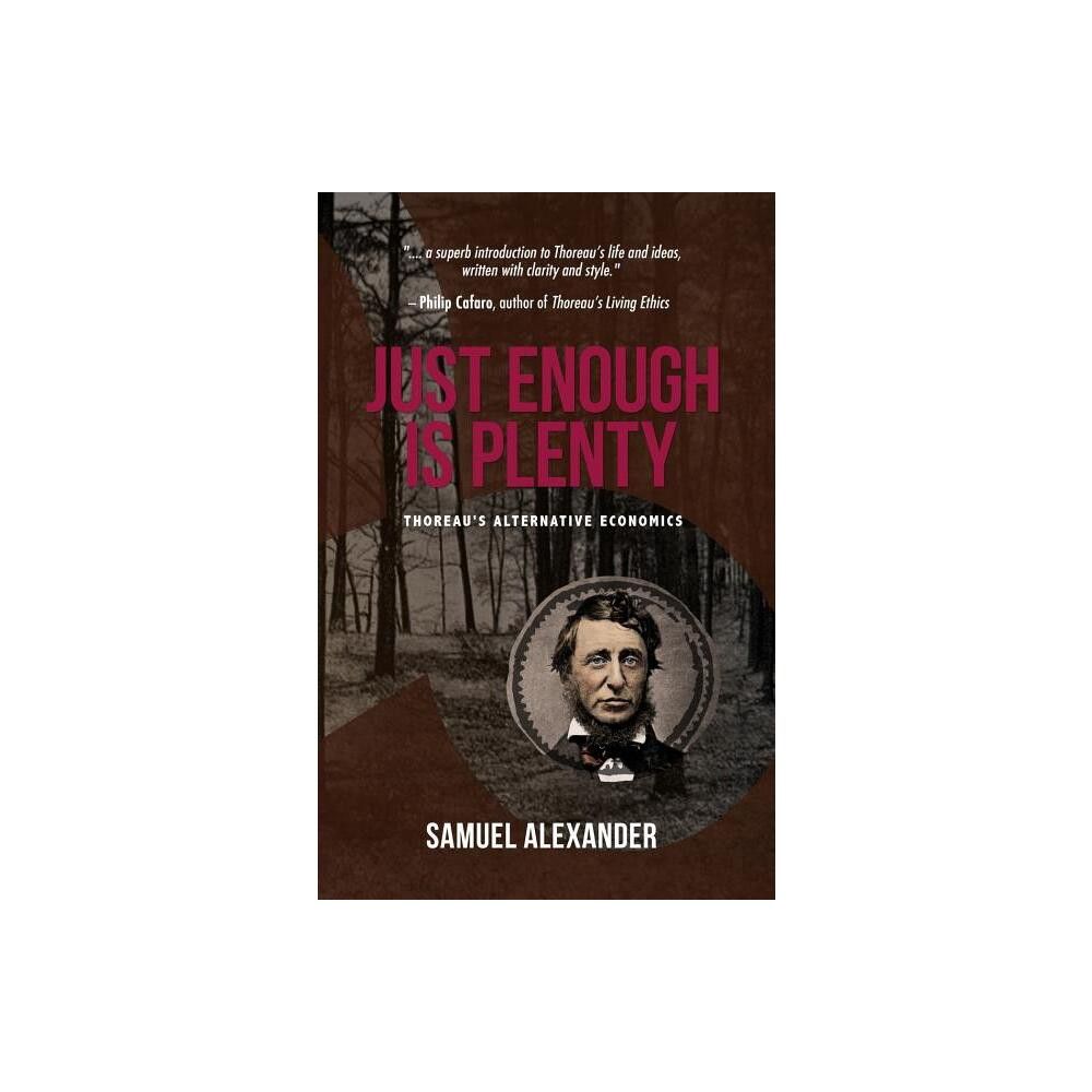 Just Enough is Plenty - by Samuel Alexander (Paperback)