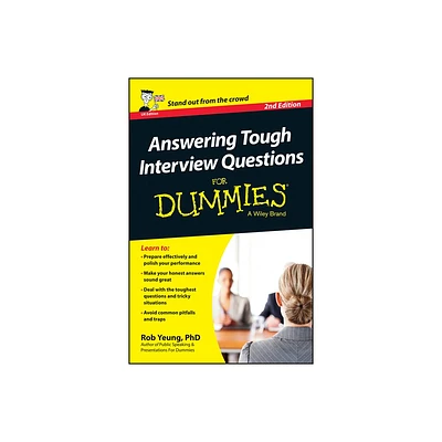 Answering Tough Interview Questions for Dummies - UK - (For Dummies) 2nd Edition by Rob Yeung (Paperback)