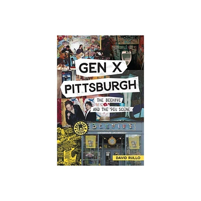 Gen X Pittsburgh - (The History Press) by David Rullo (Paperback)