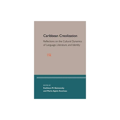 Caribbean Creolization - by Kathleen M Balutansky & Marie-Agns Souireau (Paperback)