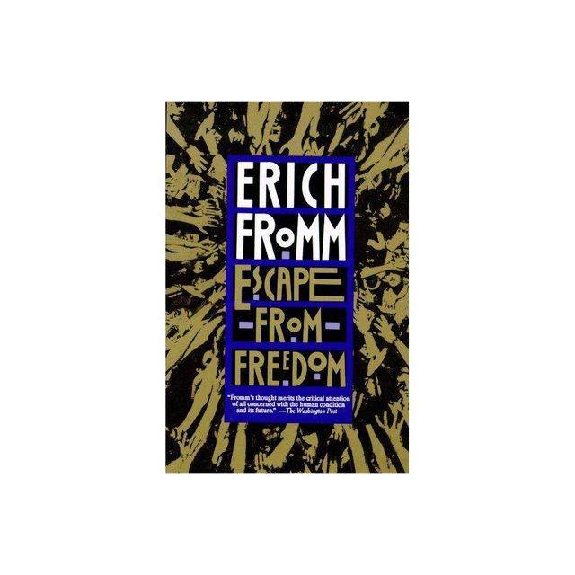 Escape from Freedom - by Erich Fromm (Paperback)