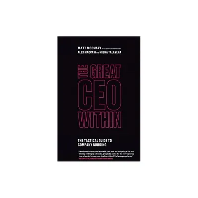 The Great CEO Within - by Matt Mochary (Paperback)