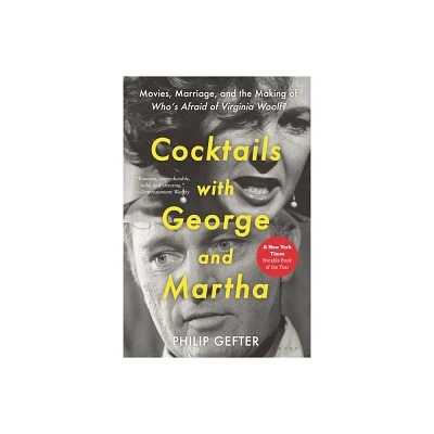 Cocktails with George and Martha - by Philip Gefter (Hardcover)