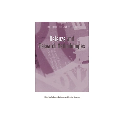 Deleuze and Research Methodologies - (Deleuze Connections) by Rebecca Coleman & Jessica Ringrose (Paperback)