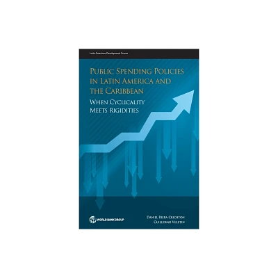 Public Spending Policies in Latin America and the Caribbean - by Daniel Riera-Crichton & Guillermo Vuletin (Paperback)