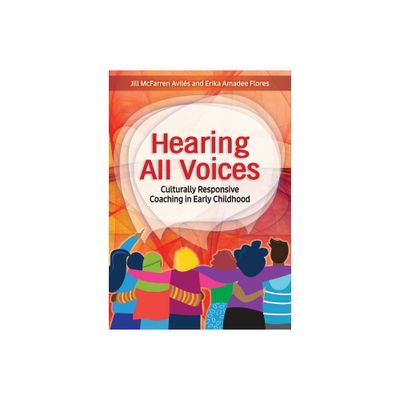 Hearing All Voices - by Jill McFarren Aviles & Erika Amadee Flores (Paperback)