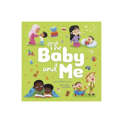 The Baby and Me - (My Family and Me) by Christianne Jones (Board Book)