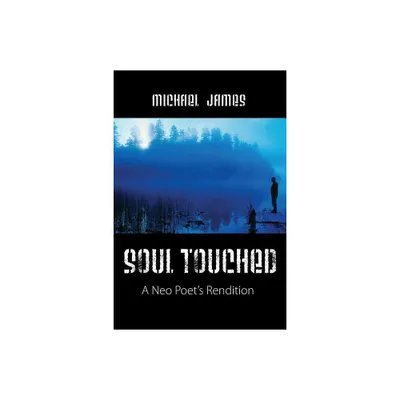 Soul Touched - by Michael James (Paperback)