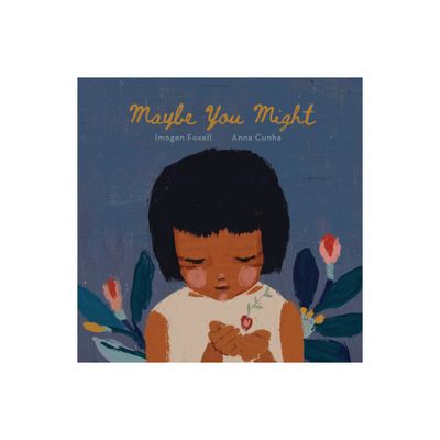 Maybe You Might - by Imogen Foxell (Hardcover)