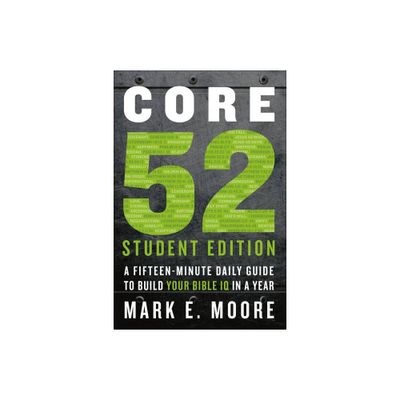 Core 52 Student Edition - by Mark E Moore (Paperback)