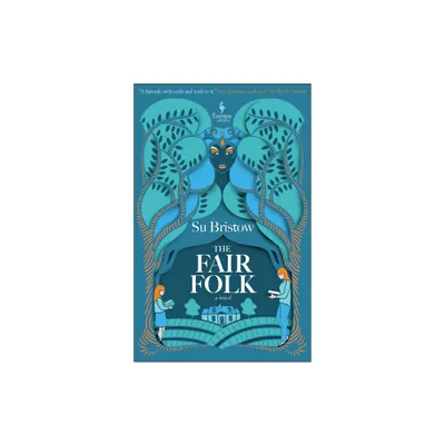 The Fair Folk - by Su Bristow (Paperback)