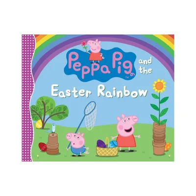 Peppa Pig and the Easter Rainbow - by Candlewick Press (Hardcover)