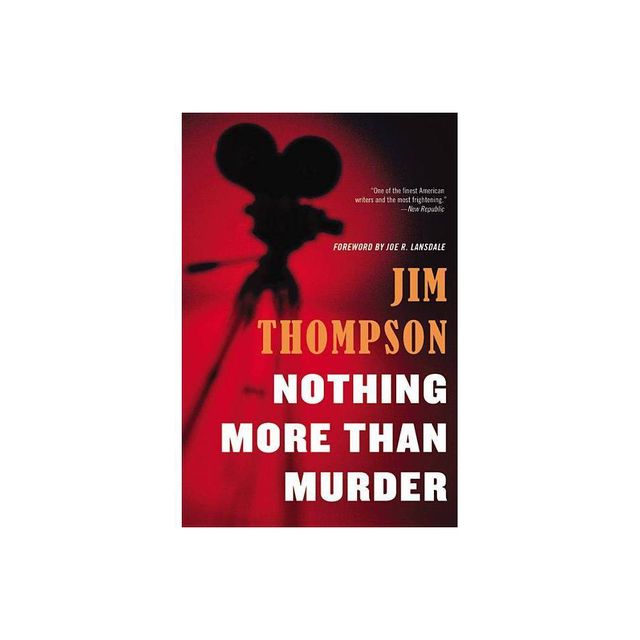 Nothing More Than Murder - (Mulholland Classic) by Jim Thompson (Paperback)