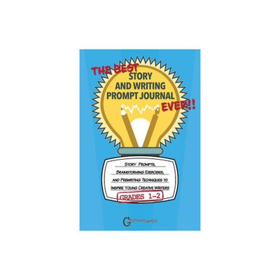 The Best Story and Writing Prompt Journal Ever, Grades 1-2 - (Grammaropolis Writing Journals) by Grammaropolis (Paperback)