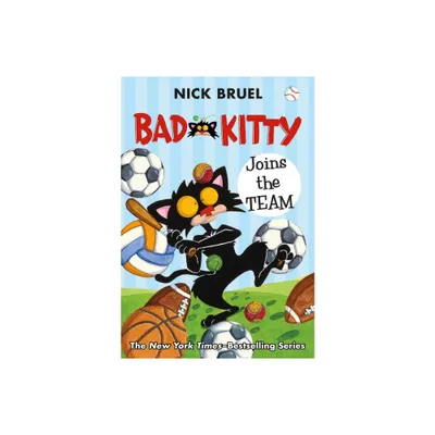 Bad Kitty Joins the Team (Paperback Black-And-White Edition) - by Nick Bruel