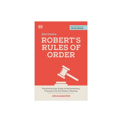 Roberts Rules of Order Fast Track - by Jim Slaughter (Paperback)