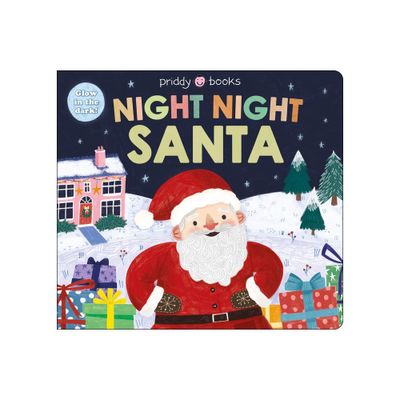 Night Night Books: Night Night Santa - by Roger Priddy (Board Book)