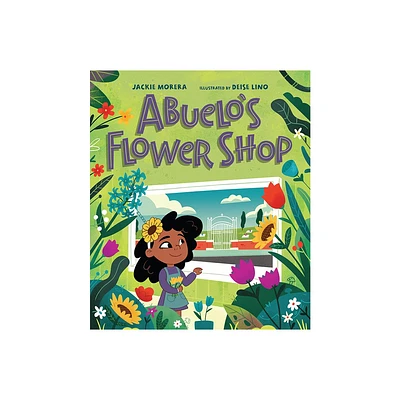 Abuelos Flower Shop - by Jackie Morera (Hardcover)