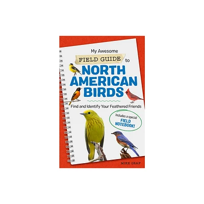 My Awesome Field Guide to North American Birds - (My Awesome Field Guide for Kids) by Mike Graf (Paperback)