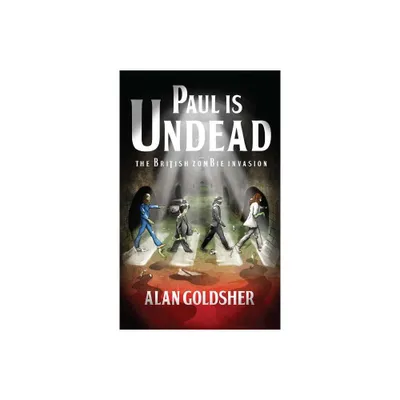 Paul Is Undead - by Alan Goldsher (Paperback)