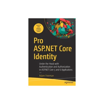 Pro ASP.NET Core Identity - by Adam Freeman (Paperback)