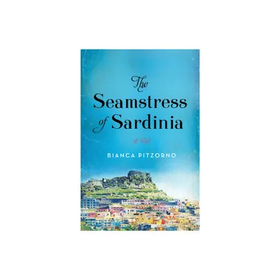 The Seamstress of Sardinia - by Bianca Pitzorno (Paperback)