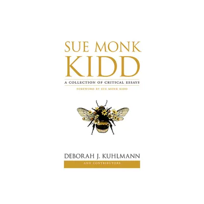 Sue Monk Kidd - by Deborah J Kuhlmann (Paperback)