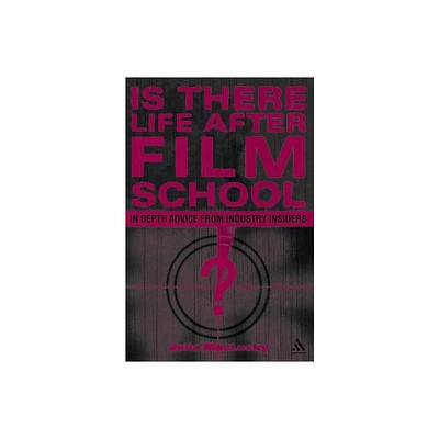 Is There Life After Film School? - by Julie Maclusky (Paperback)