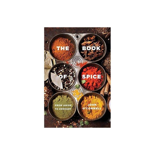 The Book of Spice - by John OConnell (Paperback)