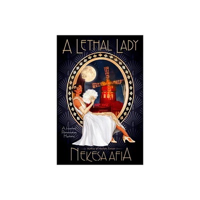 A Lethal Lady - (A Harlem Renaissance Mystery) by Nekesa Afia (Paperback)