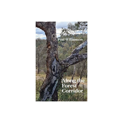 Along the Forest Corridor - by Paul Williamson (Paperback)