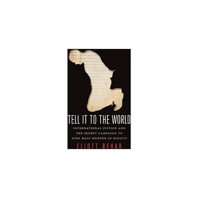 Tell It to the World - by Eliott Behar (Paperback)