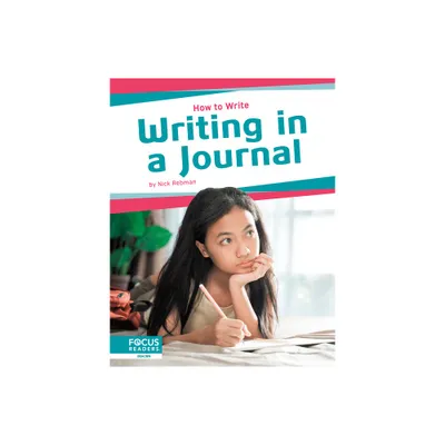 Writing in a Journal - by Nick Rebman (Paperback)